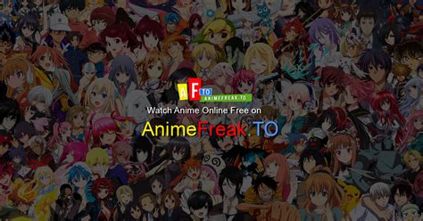 animefreak to